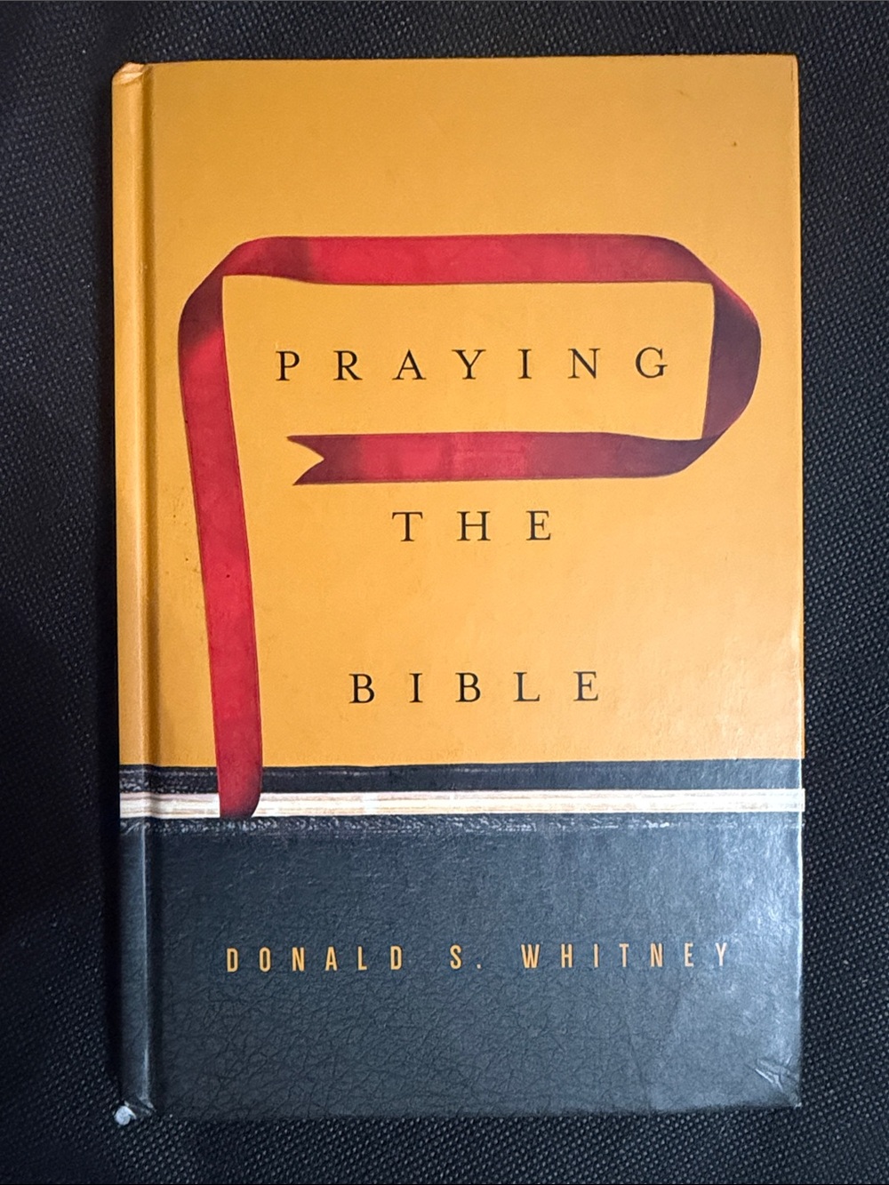 Praying the Bible by Donald S. Whitney